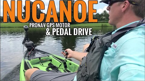 Nucanoe Kayak Pedal Drive & ProNav GPS Trolling Motor