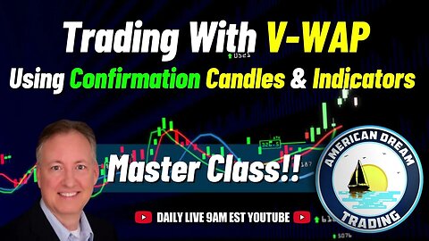 V-WAP Trading Strategies - Master Class On Trading With Confirmation Candles & Indicators