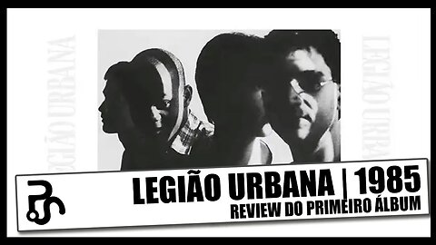 Legião Urbana (Geração Coca-Cola) | Review do Álbum de 1985 | Pitadas do Sal