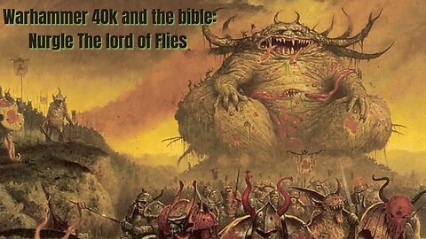 Warhammer 40k and the Bible: Nurgle | Opening the Box