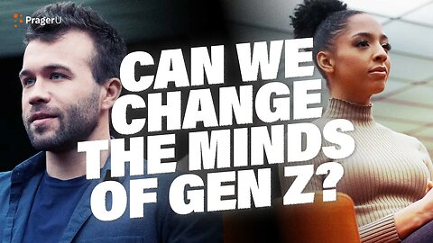 Can we change the minds of Gen-Z?