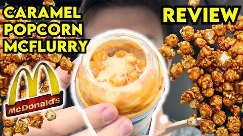 McDonald's CARAMEL POPCORN MCFLURRY Review