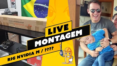 📽️ LIVE! Montagem de Rig NVidia Mobile e próximas GPUs