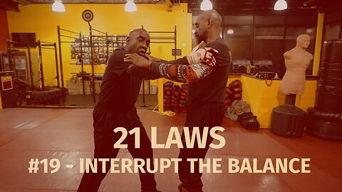 21 LAWS - #19 INTERRUPT THE BALANCE