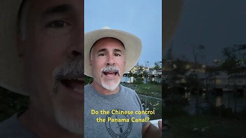 Did the Chinese control the panama canal?