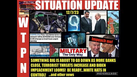 Situation Update 12/07/23: Something Big Is About To Go Down! White Hats In Control!