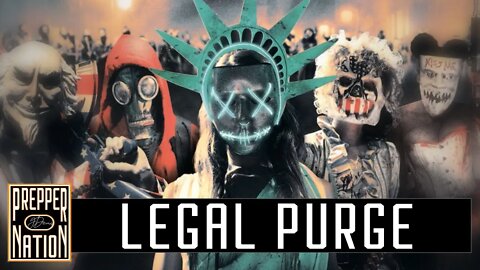 Prepper Nation: The PURGE IS COMING and it will be LEGAL