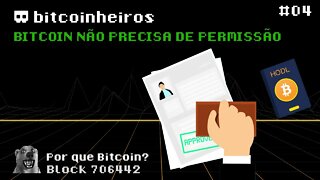 Por que não é necessário permissão para usar Bitcoin? - Parte 4 - Série "Why Bitcoin?"