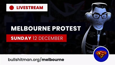 Livestream (Backup 1): MELBOURNE Protest - SUNDAY 12 December 2021