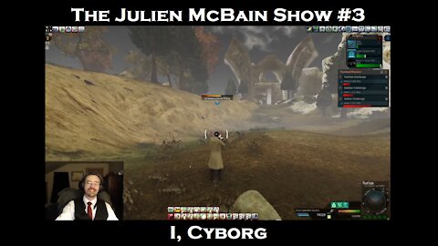 The Julien McBain Show #3: I, Cyborg