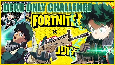 Deku Only Challenge Green And Purple Guns Only : Fortnite