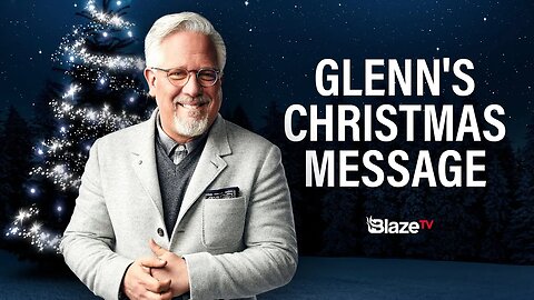 Glenn's Christmas Message: 'I Am George Bailey. And YOU Are Too' | @glennbeck