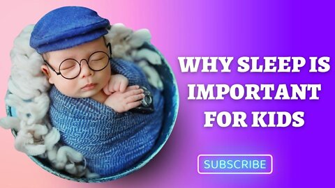 why sleep is important for kids