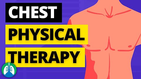 Chest Physical Therapy (CPT) | Medical Definition (Explainer Video)