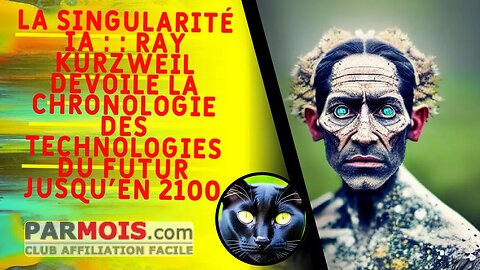 LA SINGULARITÉ IA : : Ray Kurzweil dévoile la chronologie des technologies du futur jusqu'en 2100