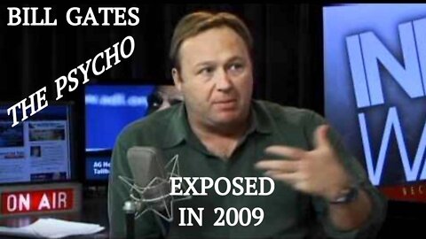 Alex Jones Exposes Bill Gates As The Psycho Depopulation King