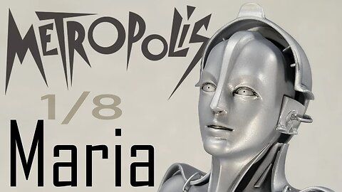 X Plus 1/8 Scale Metropolis Maria - # 237