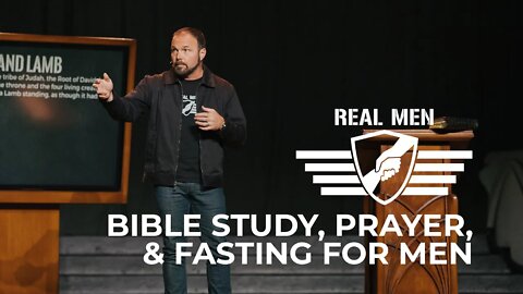 Real Men - Bible Study, Prayer, and Fasting for Men