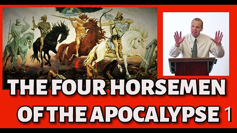 THE FOUR HORSEMEN, ARE THEY RIDING? Part 1. Pastor Keith Malcomson