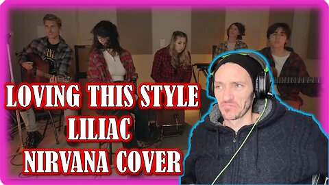 THEY JUST KEEP LEVELLING UP!!! LILIAC Nirvana's "Smells Like Teen Spirit" (Acoustic Cover) REACTION