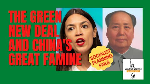 Socialism Fails: Green New Deal and China's Great Famine