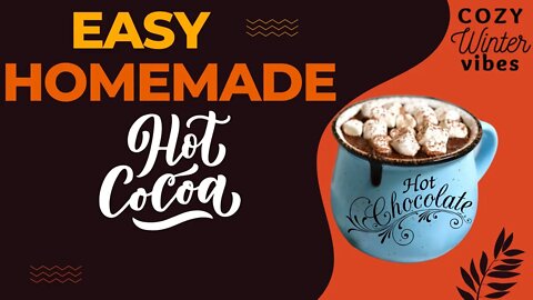 Fast and Easy Homemade Hot Chocolate Recipe