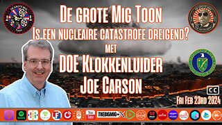 Is een nucleaire catastrofe op handen met DOE-klokkenluider Joe Carson |EP224