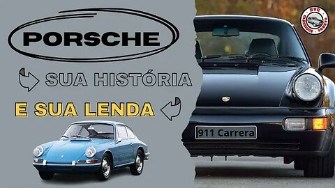 PORSCHE: Sua história e sua lenda