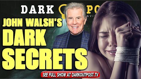 Dark Outpost 11-05-2021 John Walsh's Dark Secrets