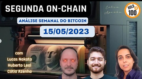 Segunda On Chain [15/05] - Análise Semanal do Bitcoin e do Mercado