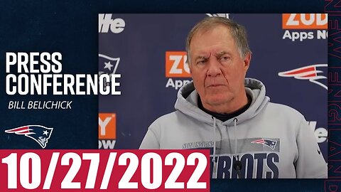 Bill Belichick Press Conference - October 27, 2022 (NFL Patriots)