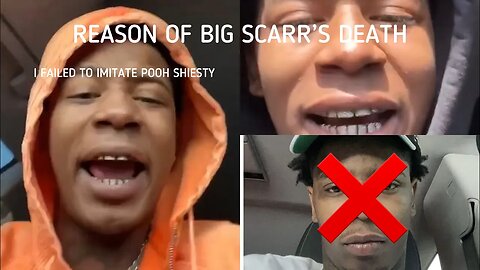 BIG SCARR LAST DAY , DAY BEFORE HE DIES : REASON OF HIS DEATH DEC 2022