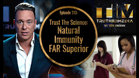 Trust the Science: Natural Immunity Is Far Superior