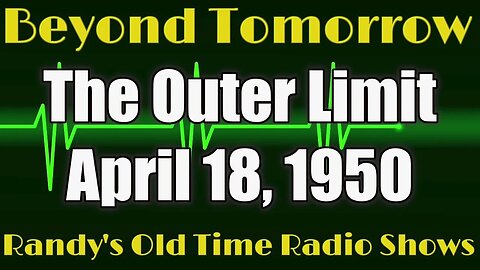 Beyond Tomorrow The Outer Limit April 18, 1950