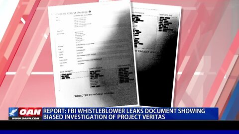 Report: FBI Whistleblower Leaks Document Showing Biased Investigation Of Project Veritas