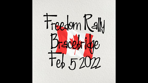 Bracebridge Freedom Rally Feb 5-2022