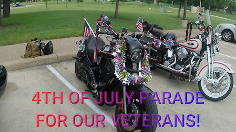 4TH OF JULY PARADE FOR OUR VETERANS!