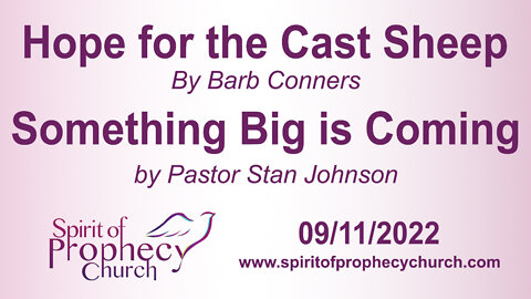 Hope for the Cast Sheep / Something Big is Coming 09/11/2022