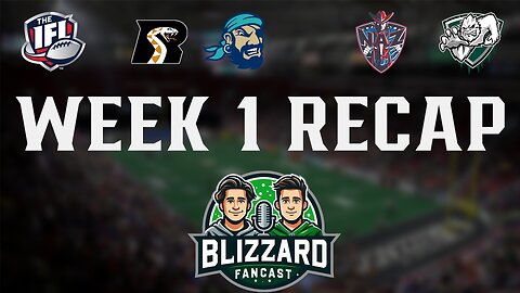 Week 1 Recap- Blizzard Fancast Ep.5