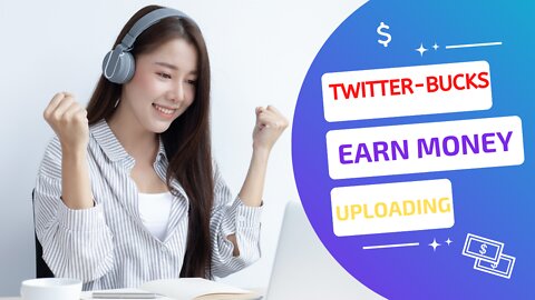 TWEETER-BUCKS EARN WHILE SCROLLING TWITTER