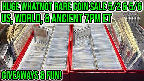 US, World, & Ancient Rare Coin (+Paper Currency) Whatnot Auction Lot Viewing - 5/2 & 5/6 7PM ET Sale