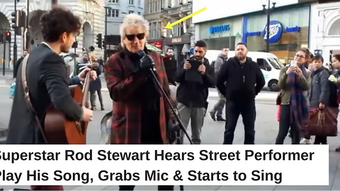 Superstar Rod Stewart Hears Street Performer Play His Song, Grabs Mic & Starts to Sing