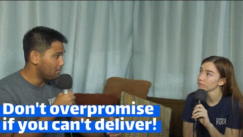 Don't Over Promise If You Can't Over Deliver