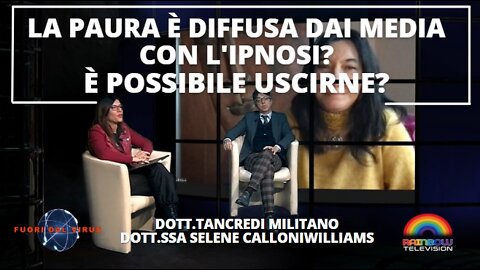 LA PAURA E' DIFFUSA DAI MEDIA CON L'IPNOSI? E' POSSIBILE USCIRNE? Fuori dal Virus n.241