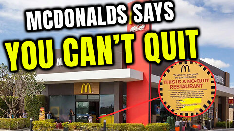 🌐McDonalds Says Now YOU CAN"T QUIT without Permission😱