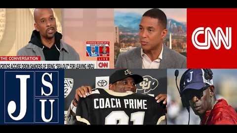 CNN with Bomani Jones & Don Lemon Discuss Deion Sanders Being A SELLOUT for Leaving JSU