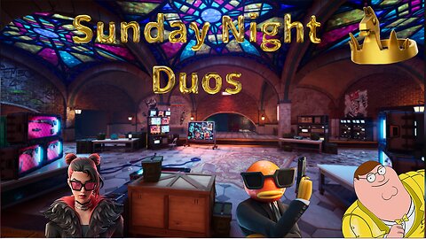 Fortnite Sunday Night Duos w/alwaysgabbing