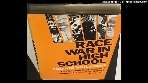 Episode 836: Reading 'Race War in High School' by Harold Saltzman Pt. 8 w/ Dark Enlightenment