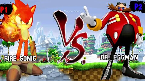 Fire Sonic VS DR Eggman I Sonic Mugen