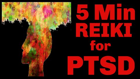 REIKI FOR PTSD l 5 MINUTE SESSION l HEALING HANDS SERIES